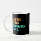 Mug Legend Since December 1945 Birth Of Birthday 1945  (Gauche)