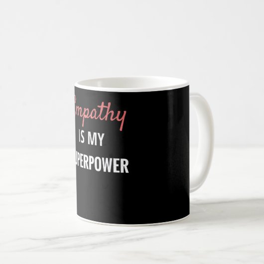 Mug L'empathie est ma superpuissance| Empath Gift Empa (Devant droit)