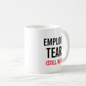 Mug L'employé déchire encore chaud (Devant droit)