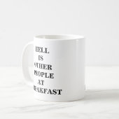 Mug L'enfer est d'autres personnes au petit déjeuner - (Devant gauche)