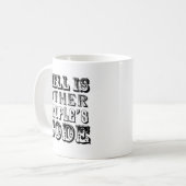 Mug L'enfer est le code d'autres personnes (Devant gauche)
