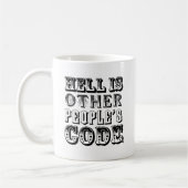Mug L'enfer est le code d'autres personnes (Gauche)