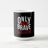 Mug L'Enseignant N'Est Que Le Brave Enseignant (Centre)