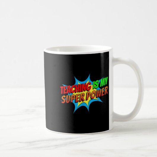 Mug L'Enseignement Est Ma Bande Dessinée Superpower Dr (Droite)
