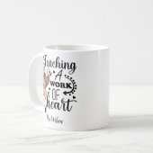 Mug L'enseignement est un travail de coeur appréciatio (Devant gauche)