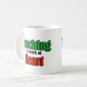 Mug L'enseignement est un travail de version texte de (Devant gauche)