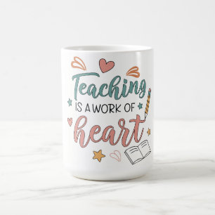 Mug L'enseignement est un travail du cœur Enseignant 