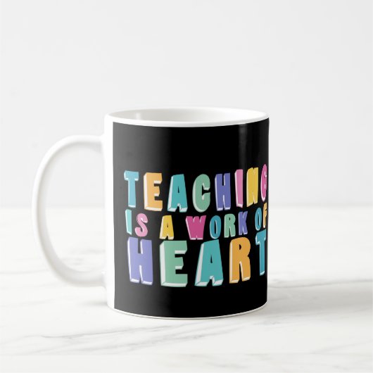 Mug L'enseignement est une oeuvre de coeur (Gauche)