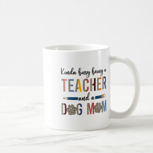 Mug Léopard assez occupé à être un professeur et une m (Droite)