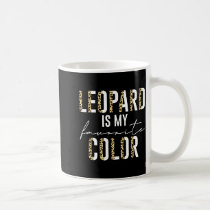 Mug Léopard Est Ma Couleur Préférée Motif Imprimé Léop