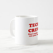 Mug L'équipage de technologie ne m'incitent pas à (Devant gauche)