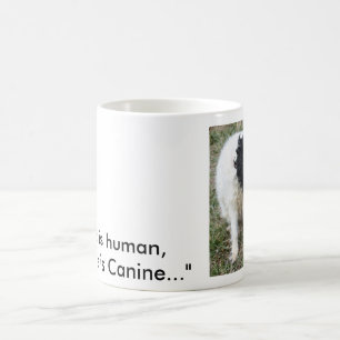 Mug "L'erreur est humaine, pardonner est canin…" tas