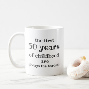 Mug Les 50 premières années d'enfance sont les plus di
