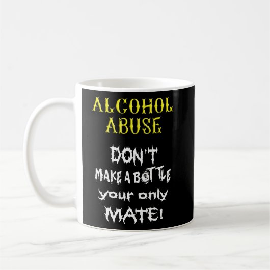 Mug Les Alcooliques Font Une Bouteille Votre Seul Mate (Gauche)