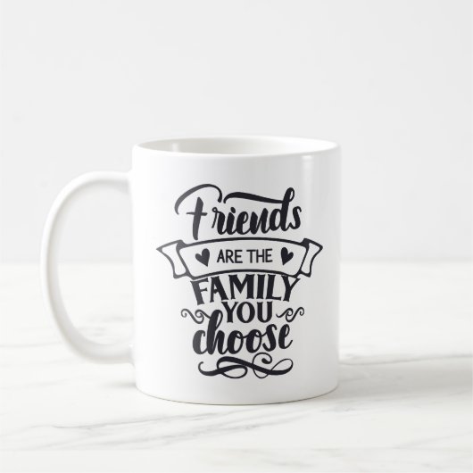 Mug Les amis sont la famille que vous choisissez (Gauche)