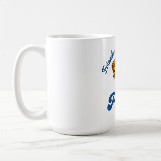 Mug Les amis viennent et s'en vont, mais la pizza est  (Gauche)