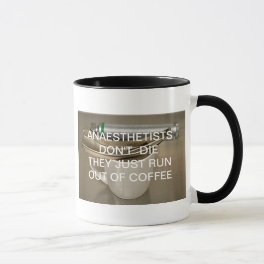 MUG LES ANESTHÉSISTES NE MEURENT PAS ILS MANQUENT (Droite)