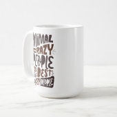 Mug Les animaux folles sont les meilleurs... (Devant gauche)