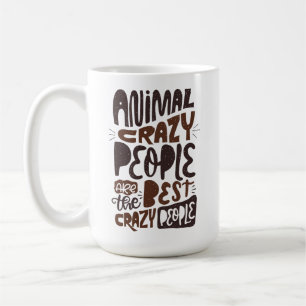 Mug Les animaux folles sont les meilleurs...