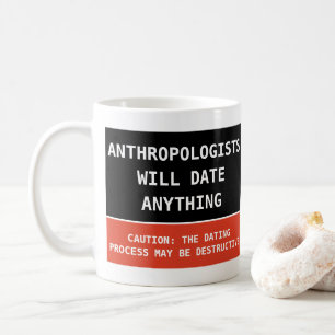 Mug Les Anthropologues Amusants Raviront Toute Blague