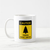 Mug Les arbres ne bougent pas (Gauche)