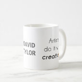 Mug Les artistes le font avec créativité (Devant droit)