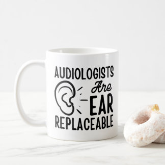 Mug Les audiologistes Sont Ear Remplacables, L'Audiolo