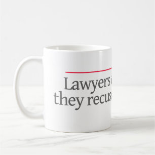 MUG LES "AVOCATS NE SE RETIRENT PAS, ILS RECUSE. --