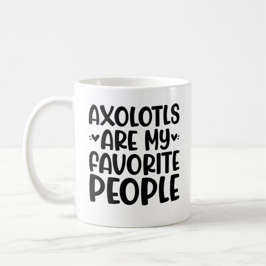 Mug Les Axolotls Sont Mes Gens Préférés (Gauche)