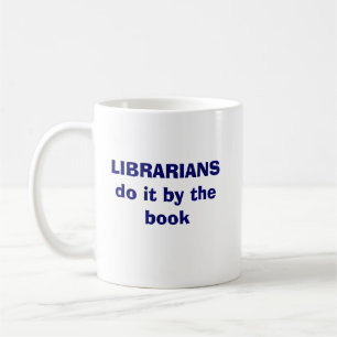 Mug Les bibliothécaires le font par le livre