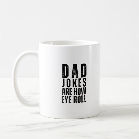 Mug Les blagues de papa sont comment je roule des yeux (Gauche)