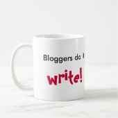 Mug Les Bloggers le font, écrivent ! , (Gauche)