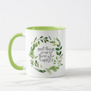 Mug Les bonnes choses viennent à ceux qui se dépêch