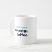 Mug Les bons jours commencent par le café (Devant gauche)