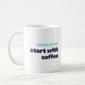 Mug Les bons jours commencent par le café (Gauche)