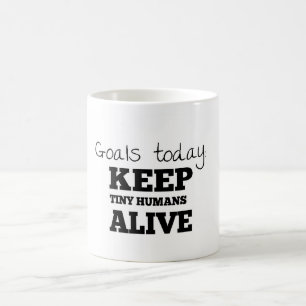 Mug Les buts attaquent aujourd'hui