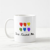 Mug Les cadeaux lesbiens "elle m'a trouvé. " (Gauche)