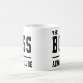 Mug Les cadeaux pour le patron - le patron et toujours (Centre)