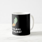 Mug Les Calmas O Le Calmo Espagnol Hispanique (Devant droit)