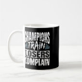 Mug Les champions s'entraînent les perdants se plaigne (Gauche)