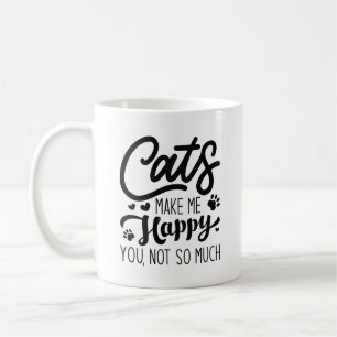 Mug Les Chats Me Rendent Heureux Vous N'Êtes Pas Tant