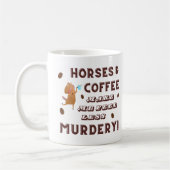 Mug Les chevaux et le café me font sentir moins de MUR (Gauche)