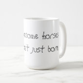 Mug Les chevaux impressionnants ne sont pas simplement (Devant droit)