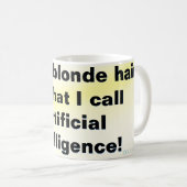 Mug Les cheveux blanchis, c'est de la fausse intellige (Devant droit)