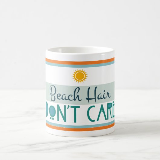 Mug Les cheveux de plage, ne s'inquiètent pas (Centre)