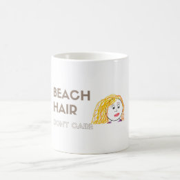 Mug Les cheveux de plage, ne s'inquiètent pas