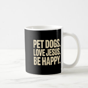 Mug Les chiens de compagnie aiment Jésus Soyez heureux