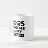 Mug Les chiens me rendent heureux (Devant gauche)