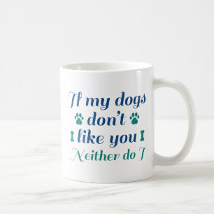 Mug Les chiens ne vous aiment pas