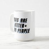 Mug Les chiens sont meilleurs [Noir/Bleu] (Devant gauche)